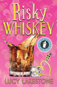 Title: Risky Whiskey, Author: Lucy Lakestone