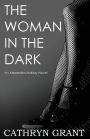The Woman In the Dark: (A Psychological Suspense Novel) (Alexandra Mallory Book 7)