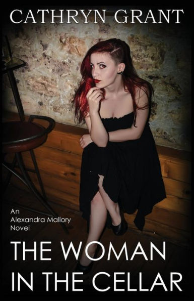 The Woman In the Cellar: (A Psychological Suspense Novel) (Alexandra Mallory Book 8)