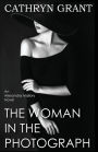 The Woman In the Photograph: (A Psychological Suspense Novel): (Alexandra Mallory Book 9)