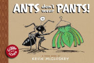 Google books downloads free Ants Don't Wear Pants: TOON Level 1 9781943145454 by Kevin McCloskey PDF English version