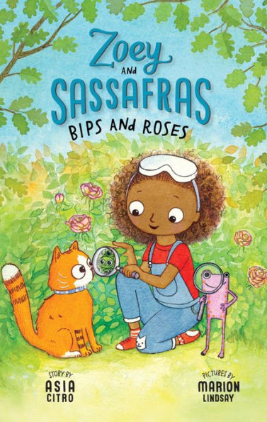 Bips and Roses (Zoey and Sassafras Series #8)