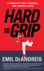 Hard To Grip: A Memoir of Youth, Baseball, and Chronic Illness