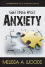 Getting Past Anxiety: An Inspirational Novel to Reclaim Your Life