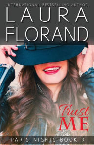 Title: Trust Me, Author: Laura Florand