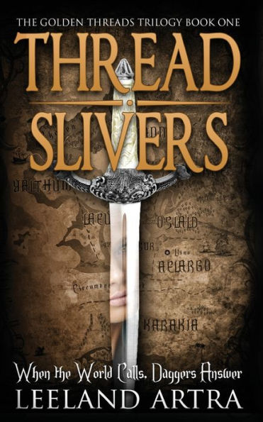 Thread Slivers: Golden Threads Trilogy Book One