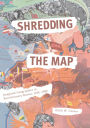 Shredding the Map: Imagined Geographies of Revolutionary Russia, 1914-1922