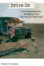 Drive On: The Uncensored War of Bedouin Bob and the All-Americans
