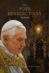 Title: The Pope Benedict XVI Reader, Author: Pope Benedict XVI