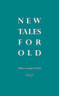 New Tales For Old: Robin Nuruddin Hood, Dracula, Otello, Oisin and other stories