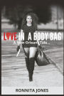 Love in A Body Bag!: A New Orleans Tale