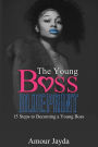 The Young Boss Blueprint: 15 Steps to Becoming a Young Boss