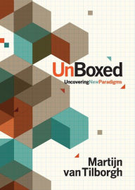 Title: Unboxed: Uncovering New Paradigms, Author: Martijn Van Tilborgh
