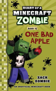 Title: Diary of a Minecraft Zombie Book 10: One Bad Apple, Author: Zack Zombie