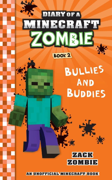 Diary Of A Minecraft Zombie Book 2 Bullies And Buddies By Zack Zombie Paperback Barnes Noble