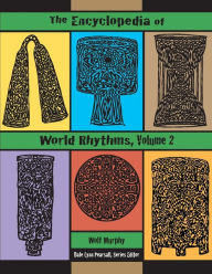 Title: The Encyclopedia of World Rhythms, Vol. 2, Author: Martin Wolf Murphy