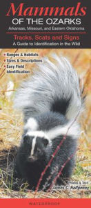 Title: Tracks, Scats and Signs of the Ozarks (Arkansas, Missouri, and Eastern Oklahoma): A Guide to Identification in the Wild, Author: James C. Halfpenny