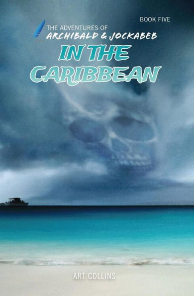 The Adventures of Archibald and Jockabeb - In The Carribean