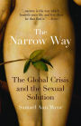 The Narrow Way: The Global Crisis and the Sexual Solution