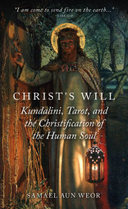 Title: Christ's Will, Author: Samael Aun Weor