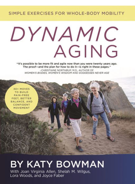 Dynamic Aging: Simple Exercises for Better Whole-body Mobiity