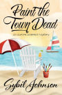 PAINT THE TOWN DEAD