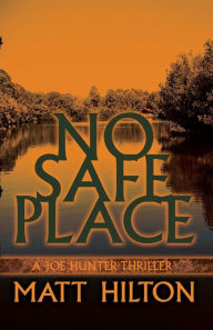 Title: No Safe Place, Author: Matt Hilton