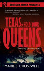 Texas, Hold Your Queens