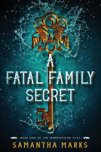 A Fatal Family Secret (The Morphosis.me Files, Book #1)