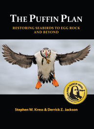 Title: The Puffin Plan: Restoring Seabirds to Egg Rock and Beyond, Author: Derrick Z. Jackson