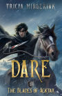 Dare (The Blades of Acktar #1)
