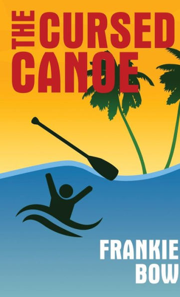 The Cursed Canoe: In Which Molly Experiences the World-Famous Labor Day Canoe Race and Endures that Awful Mix-Up at the Hotel