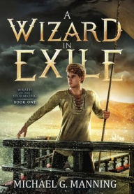 Title: Wizard in Exile, Author: Michael G Manning