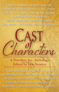 Cast of Characters: A Novelists Inc. Anthology