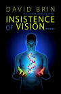 Insistence of Vision: Stories
