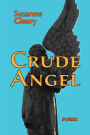 Crude Angel: Poems