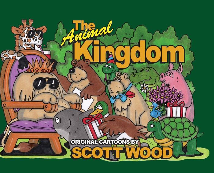 The Animal Kingdom Original Cartoons by Scott Wood by Scott Wood