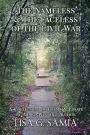 The Nameless and the Faceless of the Civil War: A Collection of Poems and Essays