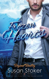 Title: Frozen Hearts, Author: Susan Stoker