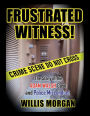 Frustrated Witness: The True Story of the ADAM WALSH Case and Police Misconduct