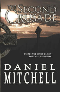 Title: The Second Crusade, Author: Daniel  Mitchell