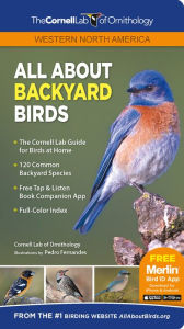 Title: All About Backyard Birds- Western North America, Author: Cornell Lab of Ornithology