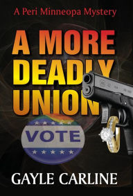 Title: A More Deadly Union, Author: Gayle Carline