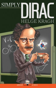 Title: Simply Dirac, Author: Helge Kragh