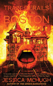 Title: The Train Derails in Boston, Author: Jessica McHugh