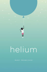 Title: Helium, Author: Rudy Francisco