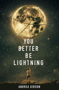 Title: You Better Be Lightning, Author: Andrea Gibson