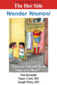 Title: The Her Side: Wonder Woman!: The Funny Side Collection, Author: Nancy Cetel
