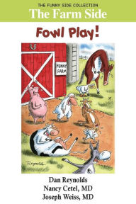 Title: The Farm Side: Fowl Play!: The Funny Side Collection, Author: Nancy Cetel