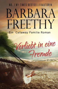 Title: Verliebt in eine Fremde, Author: Barbara Freethy